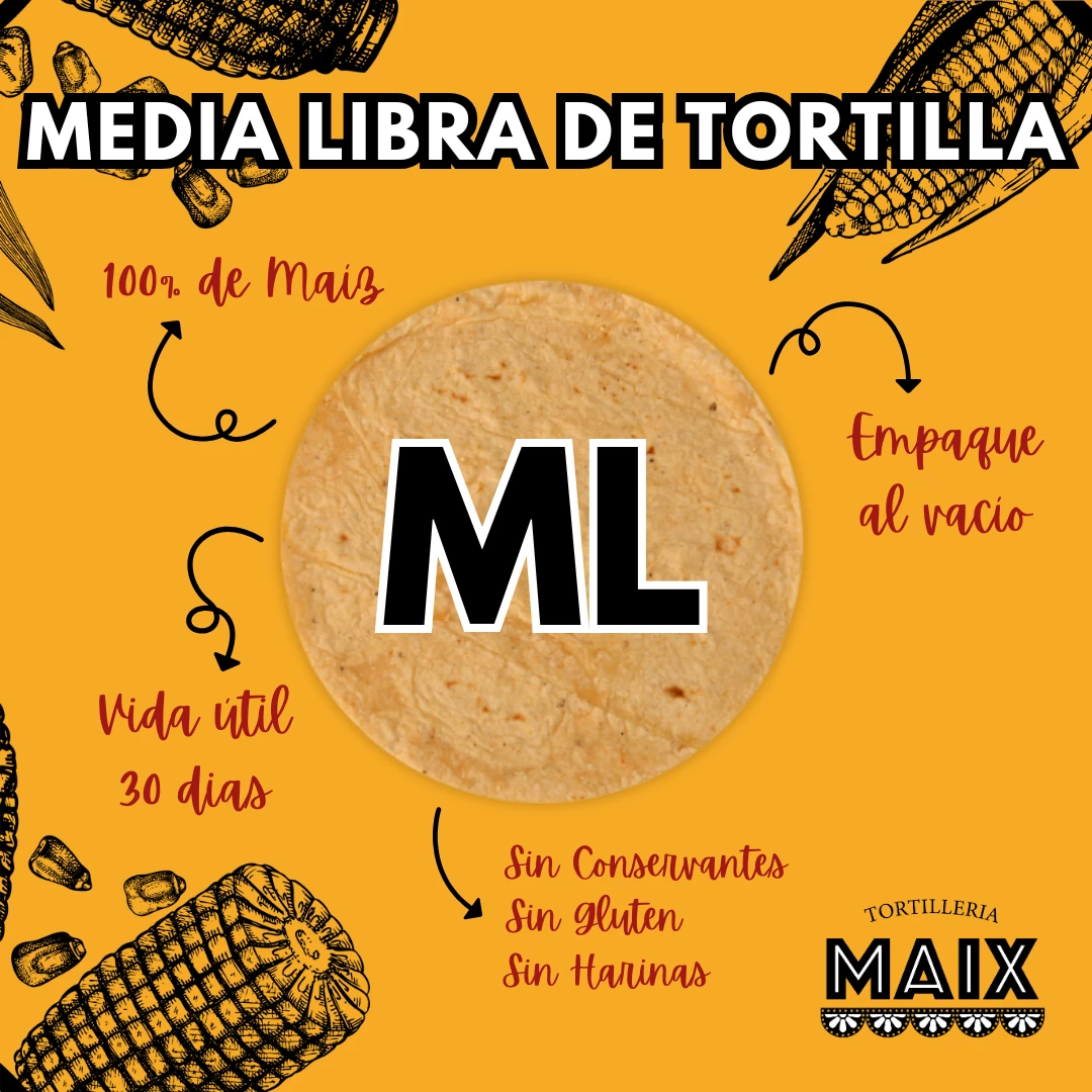 Media Libra de Tortilla 100% de Maíz