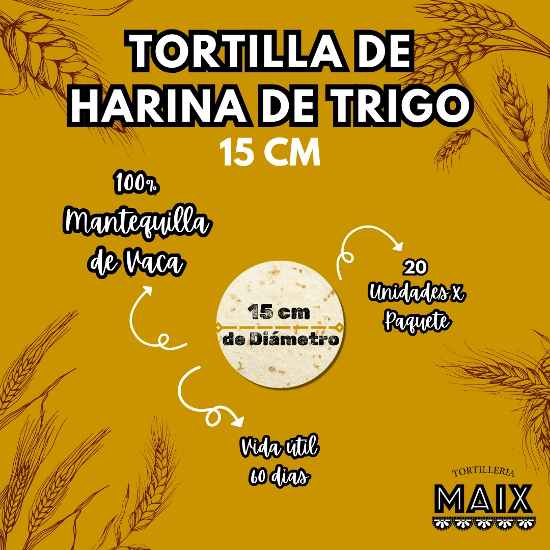 Tortilla de Harina 15cm 20und 100%Mantequilla de vaca