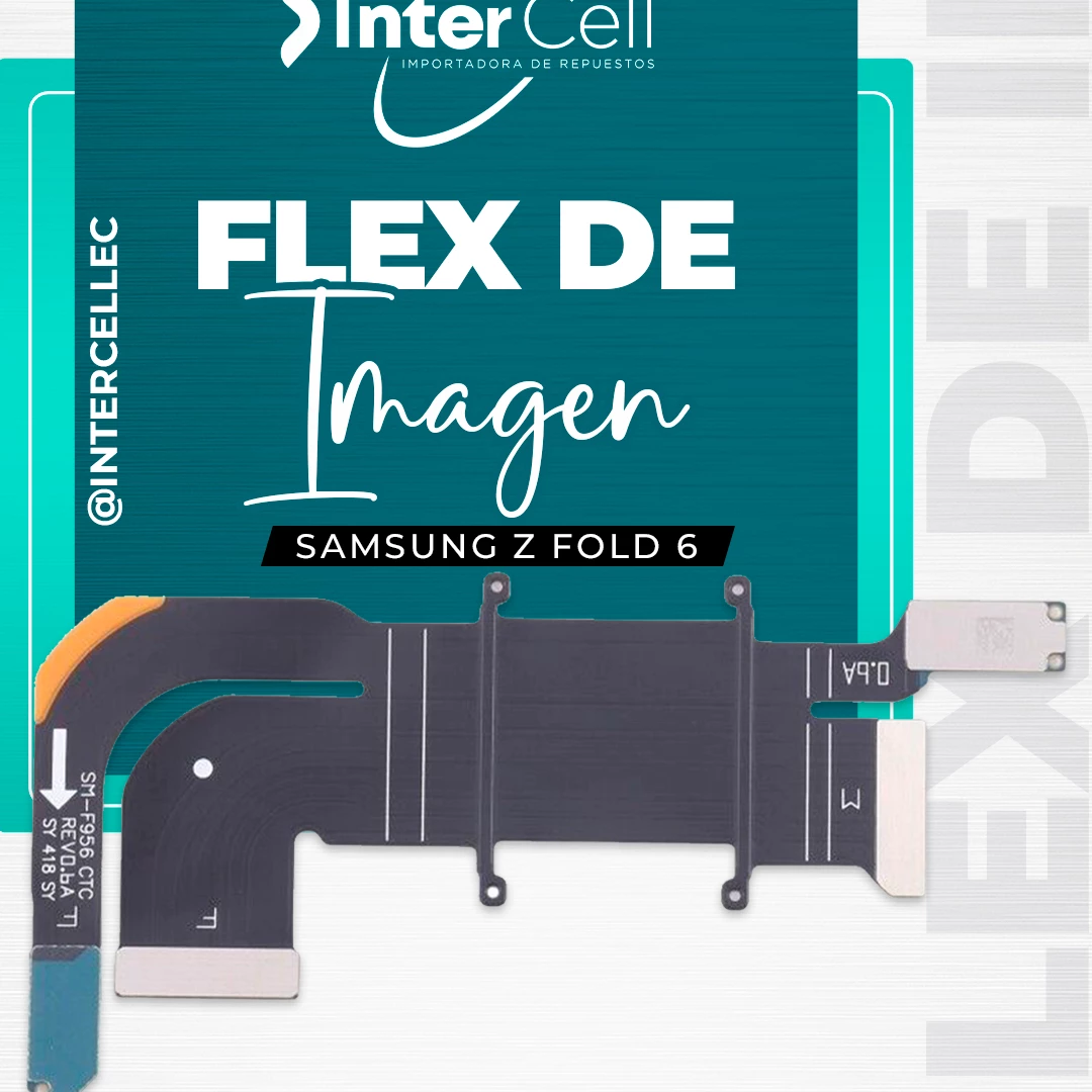 FLEX DE IMAGEN SAMSUNG Z FOLD 6